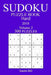 300 Hard Sudoku Puzzle Book - 2018 by Sandra Bill
