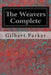 The Weavers Complete by Gilbert Parker