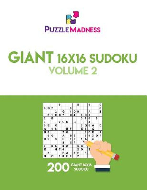 Giant 16x16 Sudoku: Volume 2 by Puzzlemadness