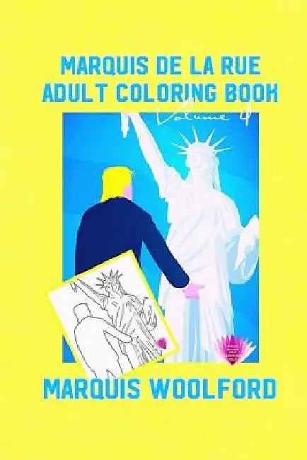 Marquis De La Rue Adult Coloring Book Vol.4 by Marquis Woolford