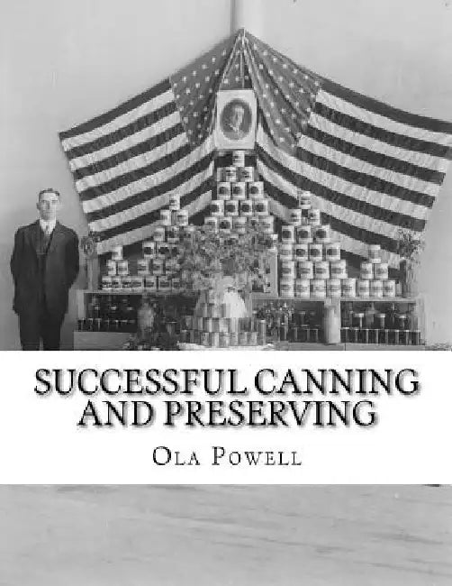 Successful Canning and Preserving: A Practical Handbook for Schools, Clubs and Homes by Roger Chambers