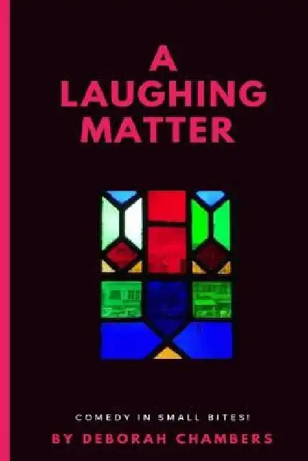A Laughing Matter by Deborah L. Chambers
