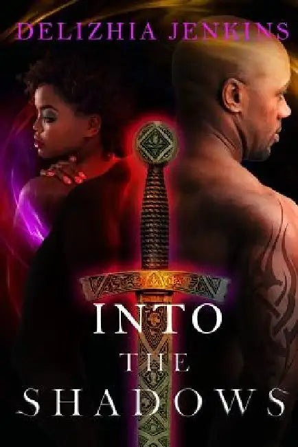 Into The Shadows by Delizhia Jenkins