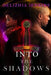 Into The Shadows by Delizhia Jenkins