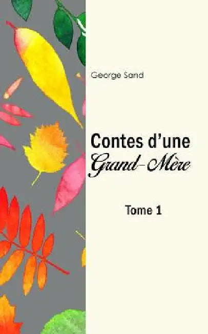 Les contes d'une grand-mère by Sand, George