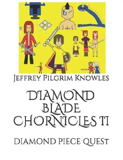 Diamond Piece Quest by Jeffrey Pilgrim Knowles
