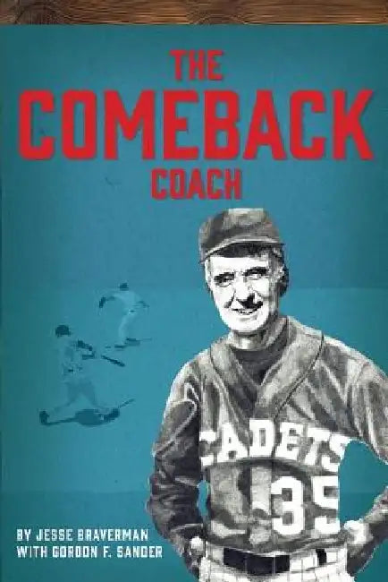 The Comeback Coach by Gordon F. Sander