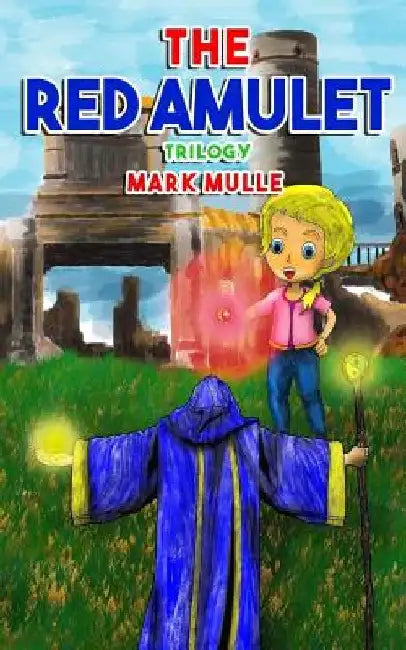 The Red Amulet Trilogy by Mark Mulle