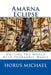 Amarna Eclipse: Uniting the World with Pharaonic Magic by Horus Michael