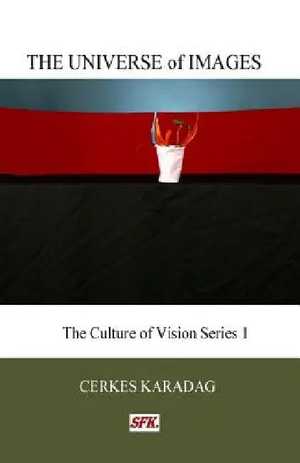 The Universe of Images by Eser Komurcu