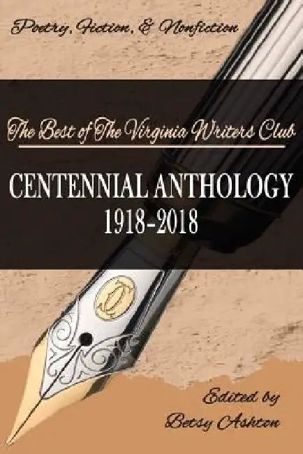VWC Centennial Anthology 1918--2018 by Betsy Ashton