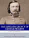 Charging into Immortality: The Life and Legacy of George Pickett by Charles River