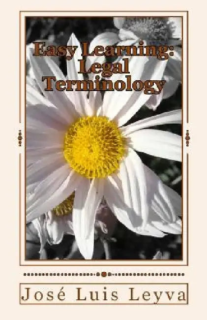 Easy Learning: Legal Terminology: English-Spanish LEGAL Glossary by Jose Luis Leyva