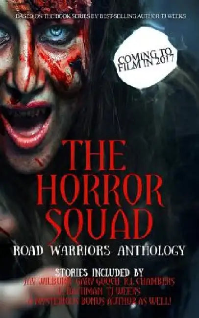 The Horror Squad: Road Warriors anthology by Jay Wilburn