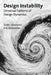 Design Instability: Universal Patterns of Design Dynamics by Erik Stolterman