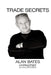 Trade Secrets by Alan Bates