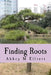 Finding Roots by Abbey M. Elliott