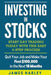 Investing in Stocks: Start Day Trading Today with This Easy 6-Step Process. Quit Your Job and Make Your First $100,000 by James Harley