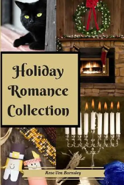 Holiday Romance Collection by Rose Von Barnsley