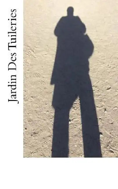 Jardin Des Tuileries: Jardin Des Tuileries by Monica L. Thomas-Weeks