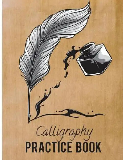 Calligraphy Practice Book: Beginner Practice Workbook 3Sections Angles Line, Straight Line, Dual Brush Pens by Calligraphy Studios