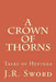 A Crown of Thorns by J. R. Sword