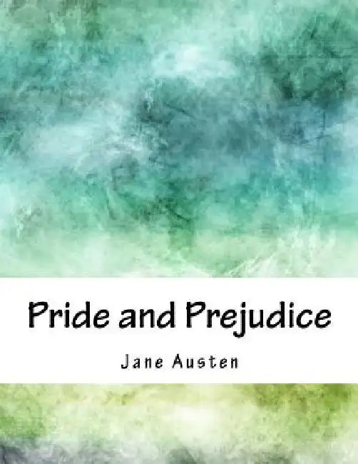 Pride and Prejudice by Jane Austen