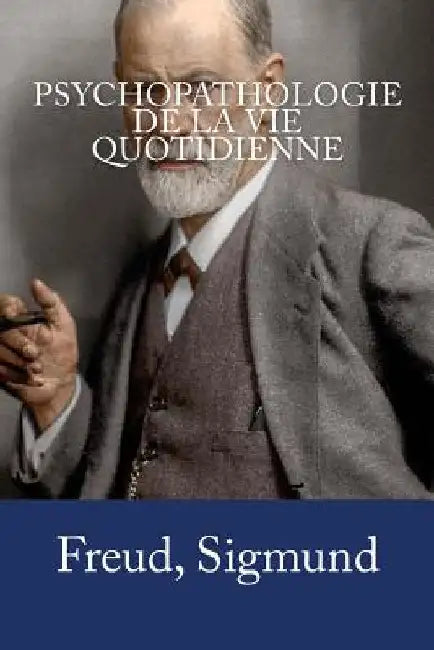 Psychopathologie de la vie quotidienne by Jankélévitch, S.