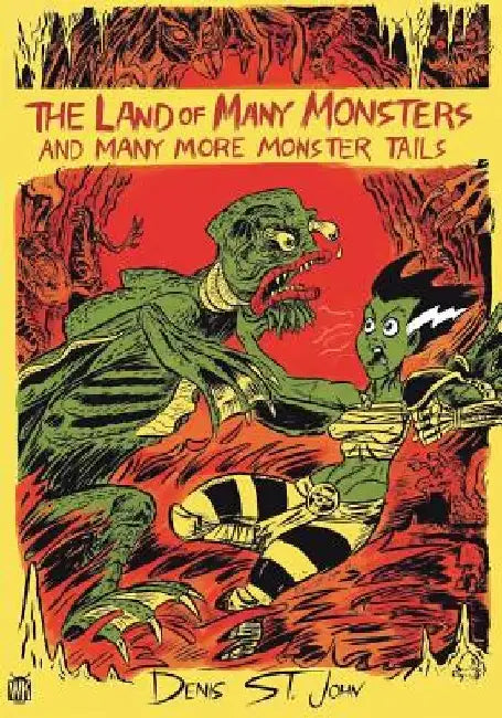 The Land of Many Monsters: And Many More Monster Tails by Stephen R. Bissette