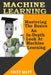 Machine Learning: Mastering the Basics by Fritz Matt