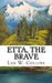 Etta, the Brave by Lee W. Collins