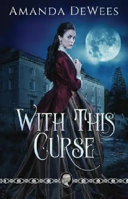 With This Curse by Amanda Dewees