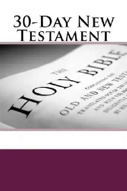 30-Day New Testament: American Standard Version by Justin Imel Sr