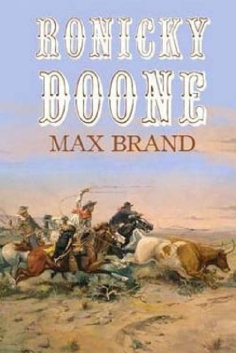 Ronicky Doone by Max Brand