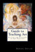 Guide to Teaching Art: Setting the Standard in Art Teaching by Robert Bosler