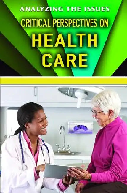 Critical Perspectives on Health Care by Bridey Heing
