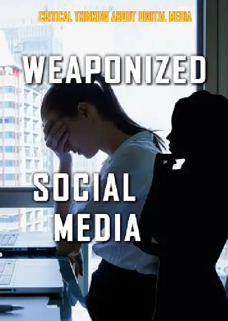 Weaponized Social Media by Sherri M. Gordon