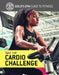 Take the Cardio Challenge by Gold's Gym Experts