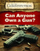 Can Anyone Own a Gun? by Jeff Mapua