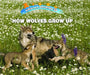 How Wolves Grow Up by Linda Bozzo