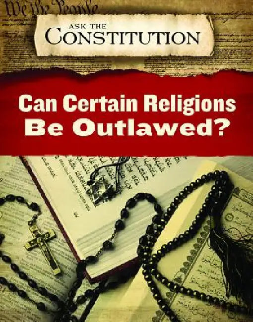 Can Certain Religions Be Outlawed? by Ty Schalter