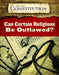 Can Certain Religions Be Outlawed? by Ty Schalter
