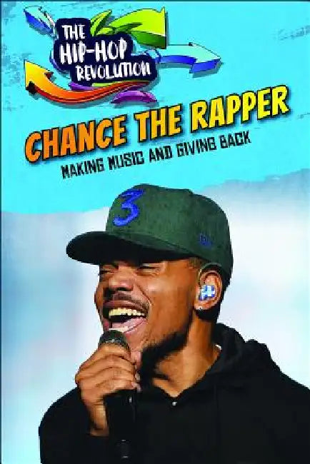 Chance the Rapper: Making Music and Giving Back by Tom Head, Deirdre Head