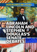 Examining Abraham Lincoln and Stephen Douglas's Senate Debates by Alex David