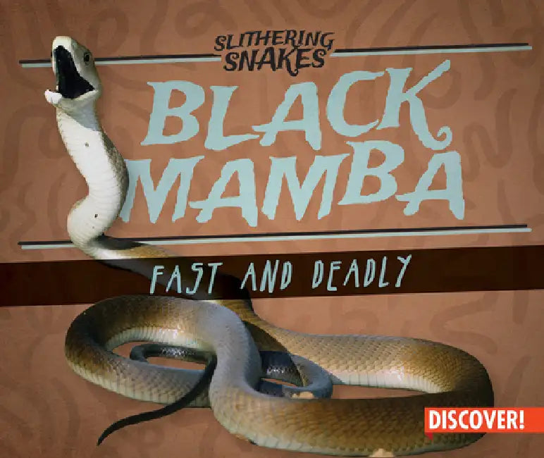 Black Mamba: Fast and Deadly by Natalie K. Humphrey