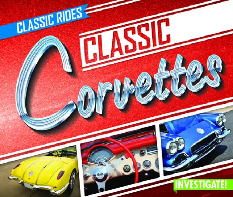 Classic Corvettes by Claire Romaine
