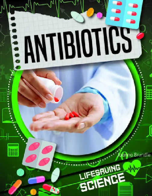 Antibiotics by Joanna Brundle