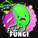 Foul Fungi by William Anthony