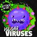 Vulgar Viruses by William Anthony
