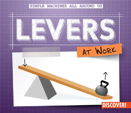 Levers at Work by Maggie S. Wesley